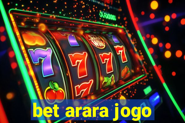 bet arara jogo